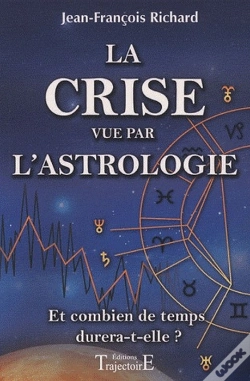 Capa do artigo La Crise Vue Par L'Astrologie ; Et Combien De Temps Durera-T-Elle ?