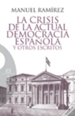 Capa do artigo La Crisis De La Actual Democracia Española Y Otros Escritos