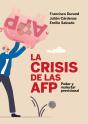 La Crisis De Las Afp: Poder Y Malestar Previsional - Preview