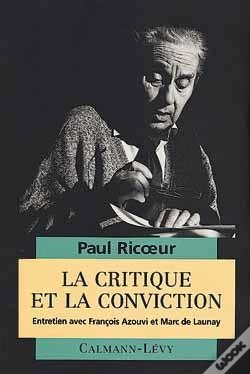 Capa do artigo La Critique Et La Conviction : Entretiens Avec François Azouvi Et Marc De Launay