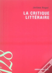 La Critique Littéraire (2e Édition)