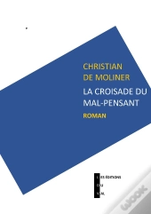 La Croisade Du Mal-Pensant