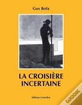 La Croisière Incertaine
