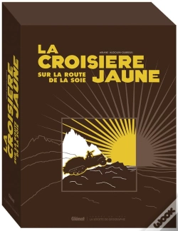 Capa do artigo La Croisiere Jaune Les Documents Inedits Luxe