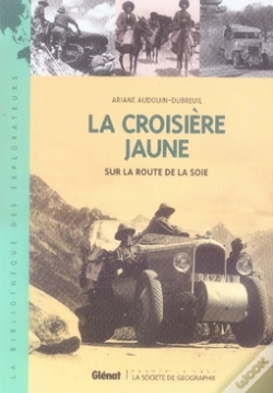 Capa do artigo La Croisière Jaune ; Sur La Route De La Soie