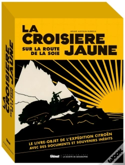 Capa do artigo La Croisière Jaune ; Sur La Route De La Soie ; Les Documents Inedits