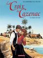La Croix De Cazenac T.7; Les Espions Du Caire - Preview