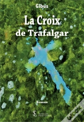 La Croix De Trafalgar