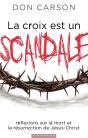 La Croix Est Un Scandale : Réflexions Sur La Mort Et La Résurrection De Jésus-Christ - Preview