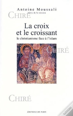 Capa do artigo La Croix Et Le Croissant : Le Christianisme Face A L'Islam