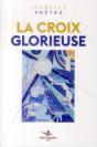 La Croix Glorieuse - Preview