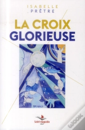 La Croix Glorieuse