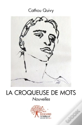 La Croqueuse De Mots