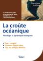 La Croûte Océanique ; Pétrologie Et Dynamique Endogènes - Preview