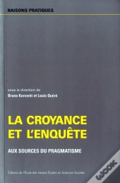 La Croyance Et L'Enquête Aux Sources Du Pragmatisme