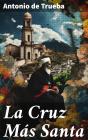 La Cruz Más Santa - Preview