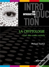 La Cryptologie ; L'Art Des Codes Secrets