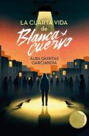 La Cuarta Vida De Blanca Cuervo Premio Gran Angular 2026