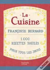 La Cuisine ; 100 Recettes Simples