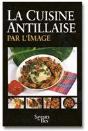 La Cuisine Antillaise Par L'Image - Preview