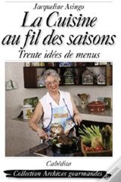 Capa do artigo La Cuisine Au Fils Des Saisons ; Trente Idées De Menus