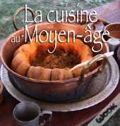 La Cuisine Au Moyen-Age