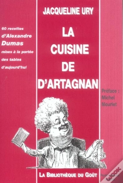 Capa do artigo La Cuisine De D'Artagnan ; 60 Recettes D'Alaexandre Dumas Mises A La Portee Des Tables