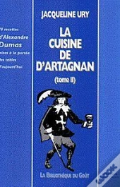 La Cuisine De D'Artagnan T.2 ; Recettes