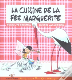 Capa do artigo La Cuisine De La Fée Marguerite ; Recueil De Recettes Sucrées Alsaciennes