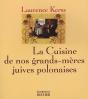 La Cuisine De Nos Grands-Mères Juives Polonaises - Preview