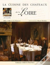 La Cuisine Des Chateaux; De La Loire