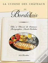 La Cuisine Des Châteaux Du Bordelais