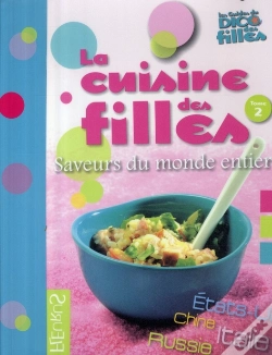 Capa do artigo La Cuisine Des Filles T.2 ; Saveurs Du Monde Entier