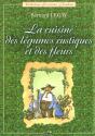 La Cuisine Des Legumes Rustiques Et Des Fleurs - Preview