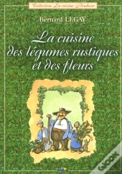 Capa do artigo La Cuisine Des Legumes Rustiques Et Des Fleurs