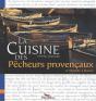 La Cuisine Des Pêcheurs Provençaux ; De Marseille À Menton - Preview