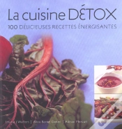 Capa do artigo La Cuisine Detox ; 100 Delicieuse Recettes Energisantes
