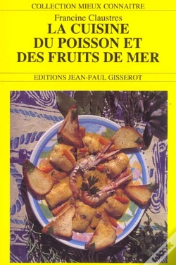 Capa do artigo La Cuisine Du Poisson Et Des Fruits De Mer