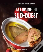 La Cuisine Du Sud-Ouest