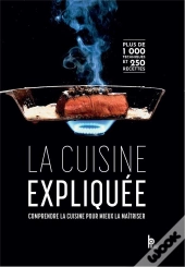 La Cuisine Expliquée ; Du Cap Au Bts