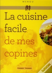 La Cuisine Facile De Mes Copines (4e Édition)