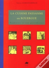 La Cuisine Paysanne En Rouergue