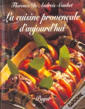 La Cuisine Provencale D'Aujourd'Hui ; Edition 2002