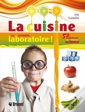 Capa do artigo La Cuisine, Un Véritable Laboratoire ! 52 Expériences Pour S