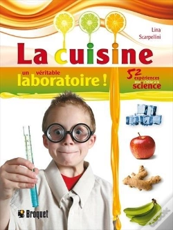 Capa do artigo La Cuisine, Un Véritable Laboratoire ! 52 Expériences Pour S'Initier À La Science