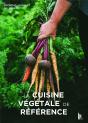 La Cuisine Vegetale De Reference - La Cuisine Vegetale De Reference - Acces Numerique Inclus - Preview