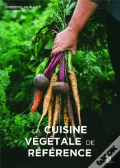Capa do artigo La Cuisine Vegetale De Reference - La Cuisine Vegetale De Reference - Acces Numerique Inclus