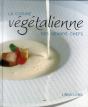 La Cuisine Vegetalienne Des Grands Chefs - Preview