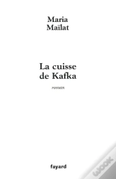 La Cuisse De Kafka