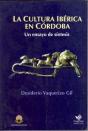 La Cultura Ibérica En Córdoba. Un Ensayo De Síntesis - Preview